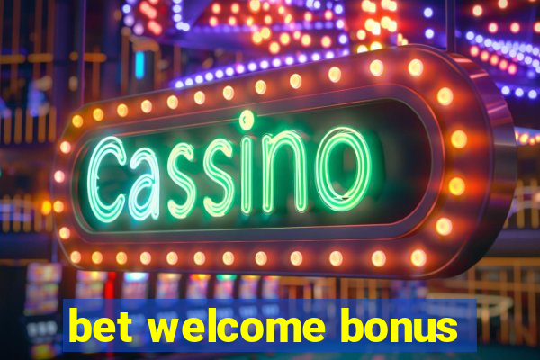 bet welcome bonus