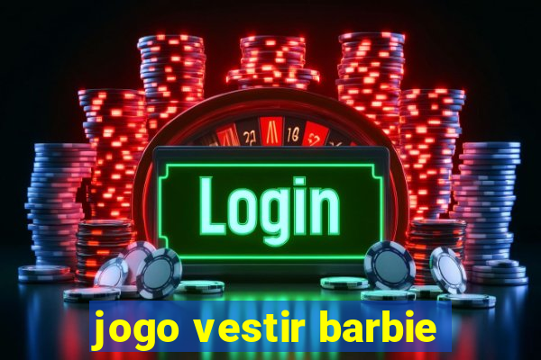 jogo vestir barbie