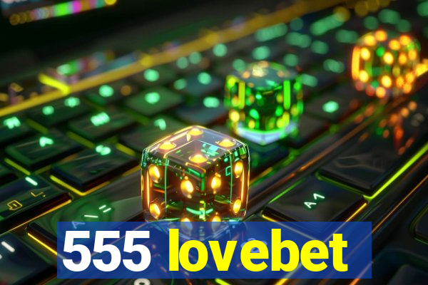 555 lovebet