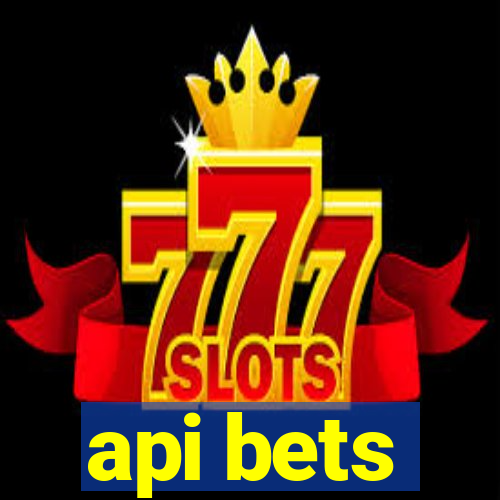 api bets