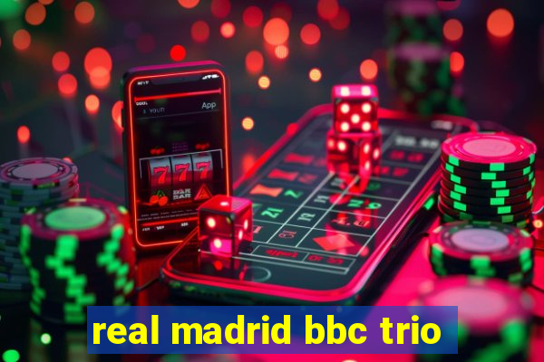 real madrid bbc trio