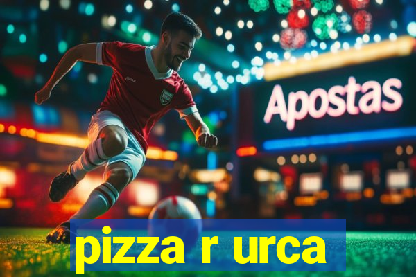 pizza r urca