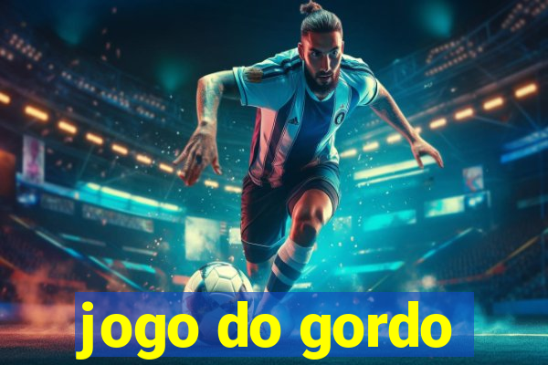 jogo do gordo