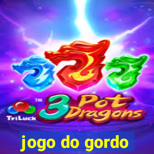 jogo do gordo