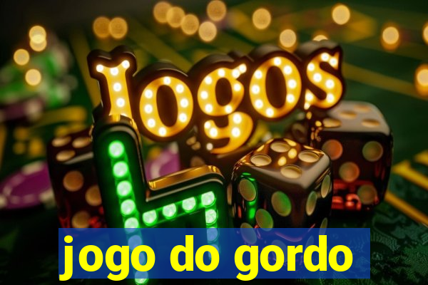 jogo do gordo