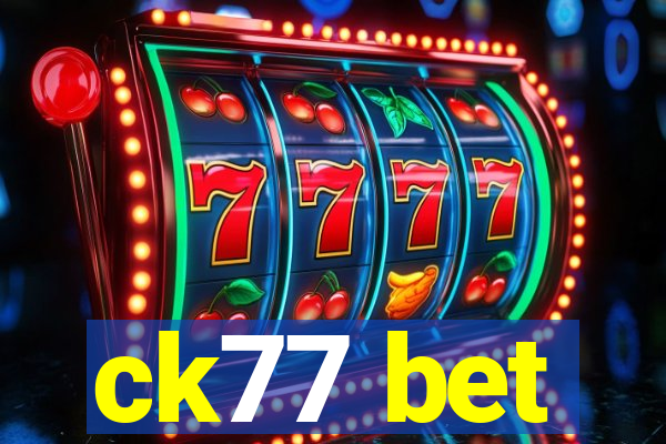 ck77 bet