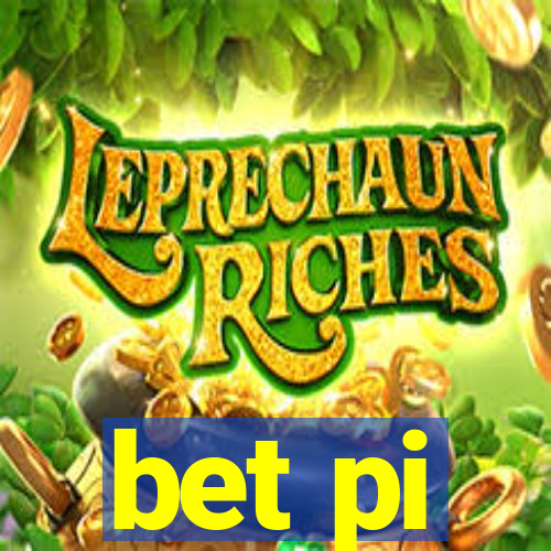 bet pi