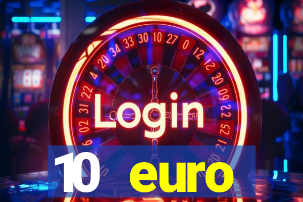 10 euro startguthaben casino