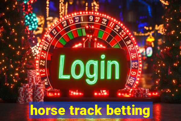 horse track betting