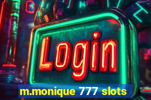 m.monique 777 slots