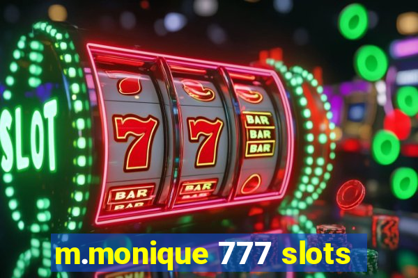 m.monique 777 slots