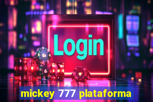 mickey 777 plataforma