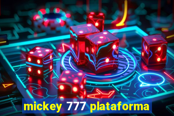 mickey 777 plataforma