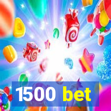 1500 bet