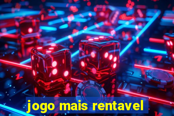 jogo mais rentavel