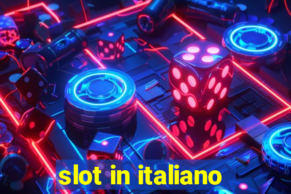 slot in italiano