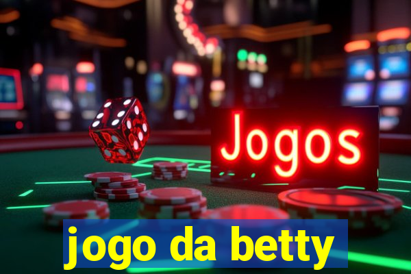 jogo da betty