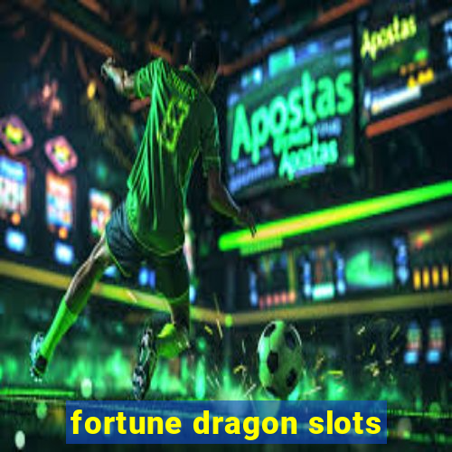 fortune dragon slots