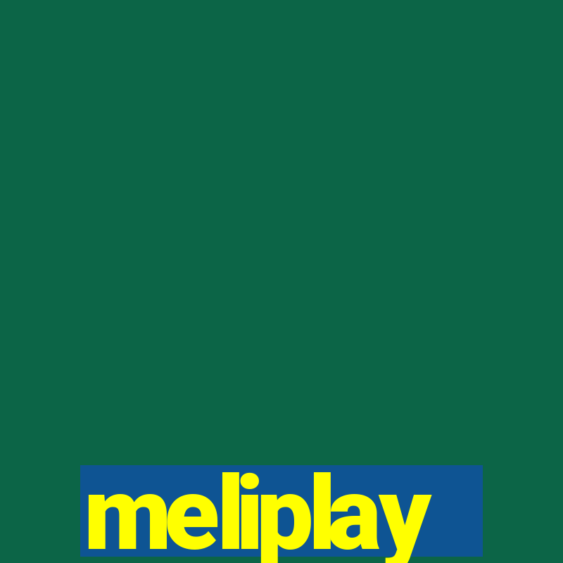 meliplay