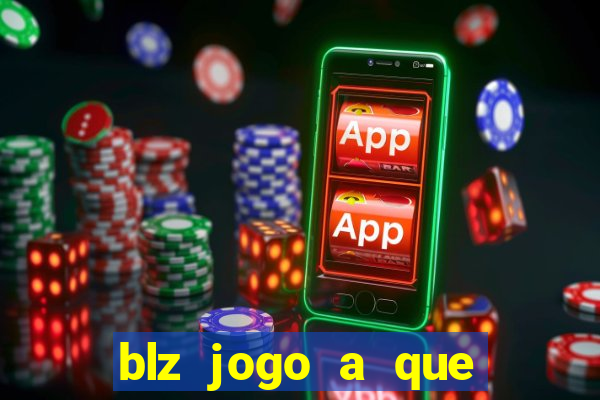 blz jogo a que mais paga