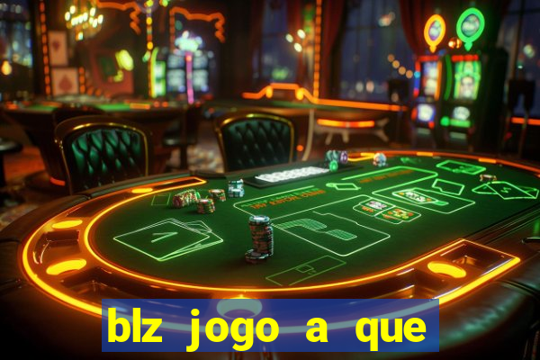 blz jogo a que mais paga