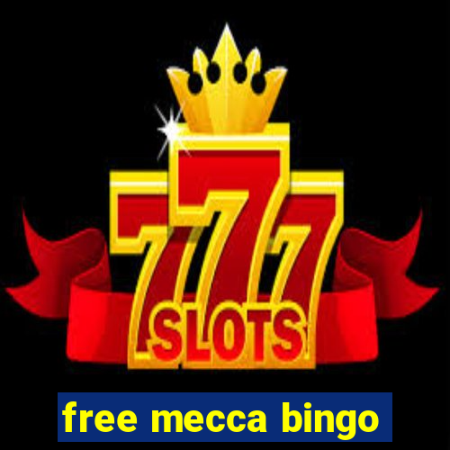 free mecca bingo