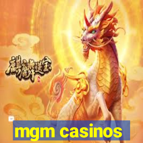 mgm casinos