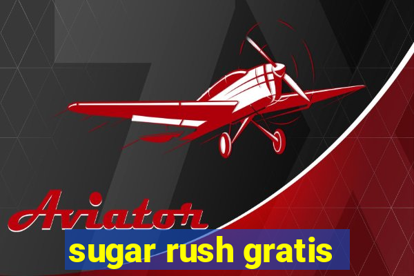 sugar rush gratis