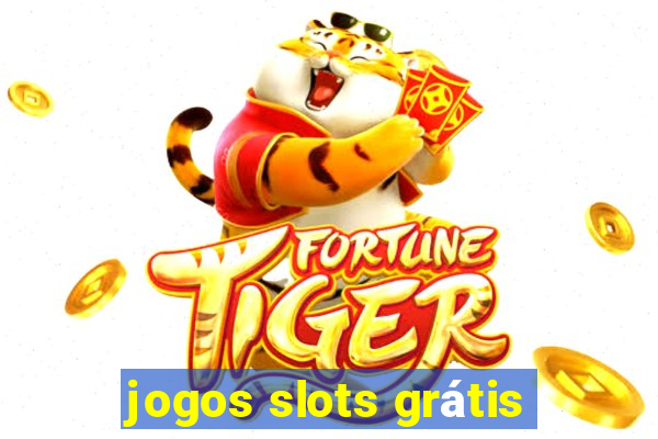 jogos slots grátis