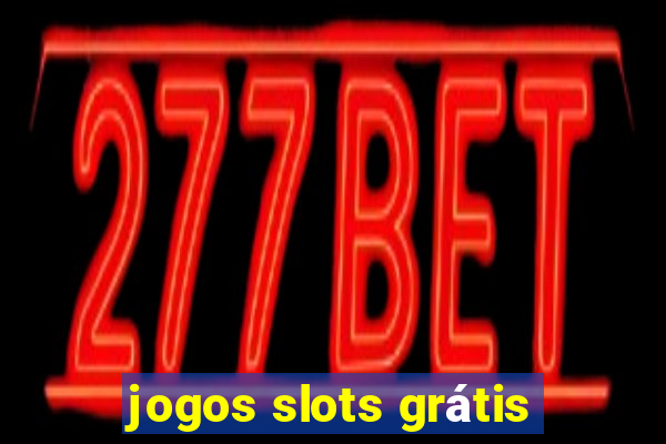 jogos slots grátis