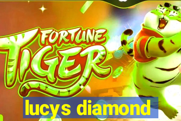 lucys diamond