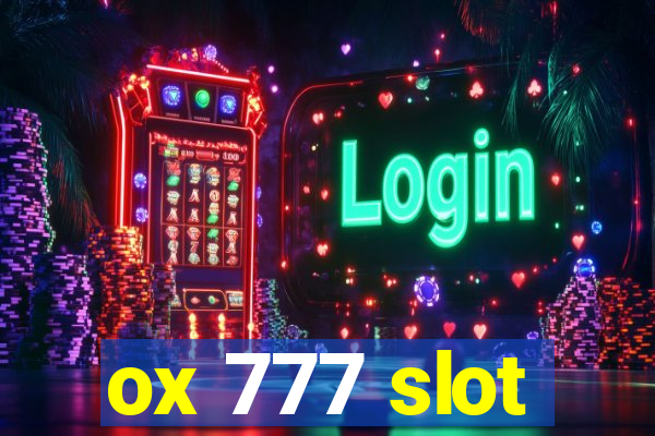 ox 777 slot