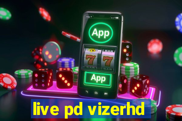 live pd vizerhd