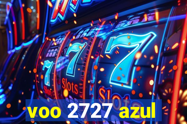 voo 2727 azul