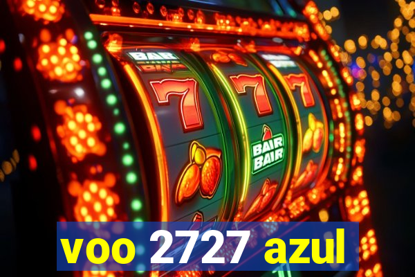 voo 2727 azul