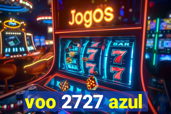 voo 2727 azul