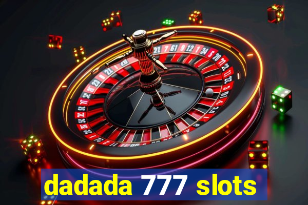 dadada 777 slots