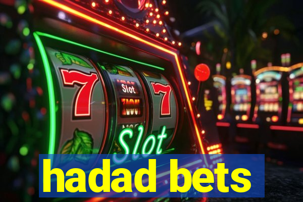 hadad bets