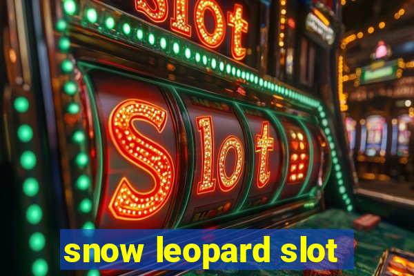 snow leopard slot