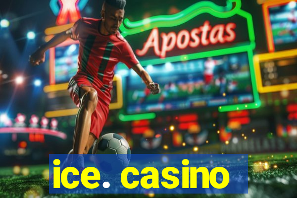 ice. casino