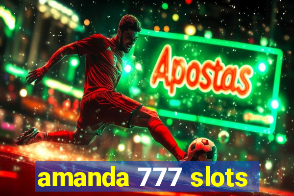 amanda 777 slots