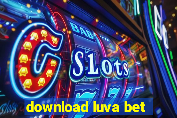 download luva bet