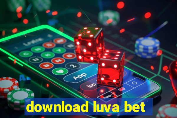 download luva bet