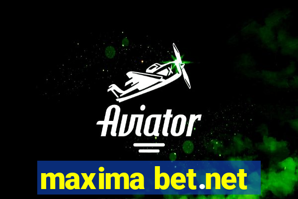 maxima bet.net