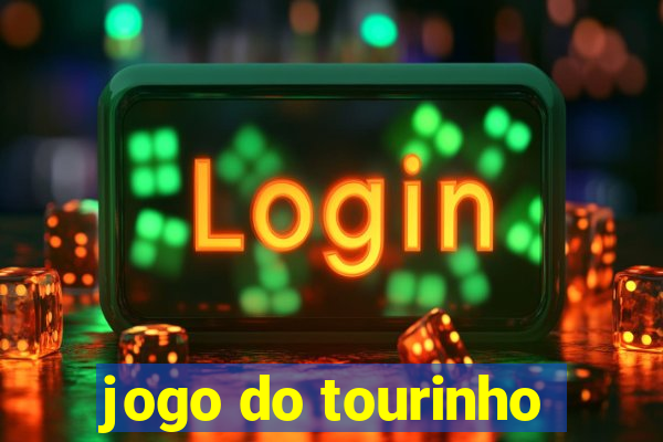 jogo do tourinho