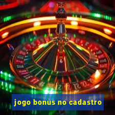 jogo bonus no cadastro