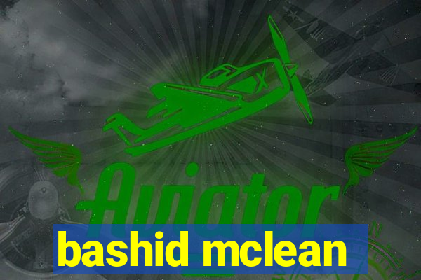 bashid mclean