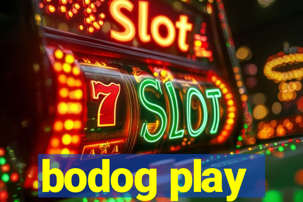 bodog play