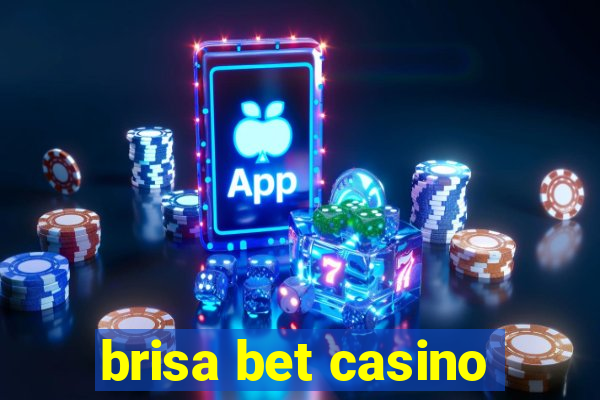 brisa bet casino