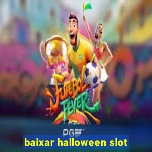 baixar halloween slot